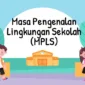 Inspiratif! 30+ Kesan & Pesan MPLS 2025 Penuh Arti untuk OSIS